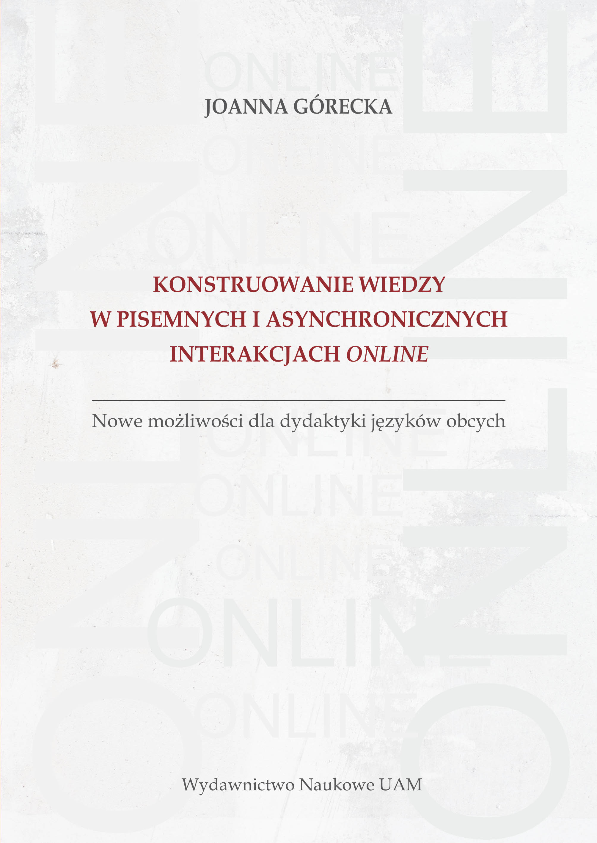 Constructing Knowledge in Written and Asynchronous Online Interactions Cover Image