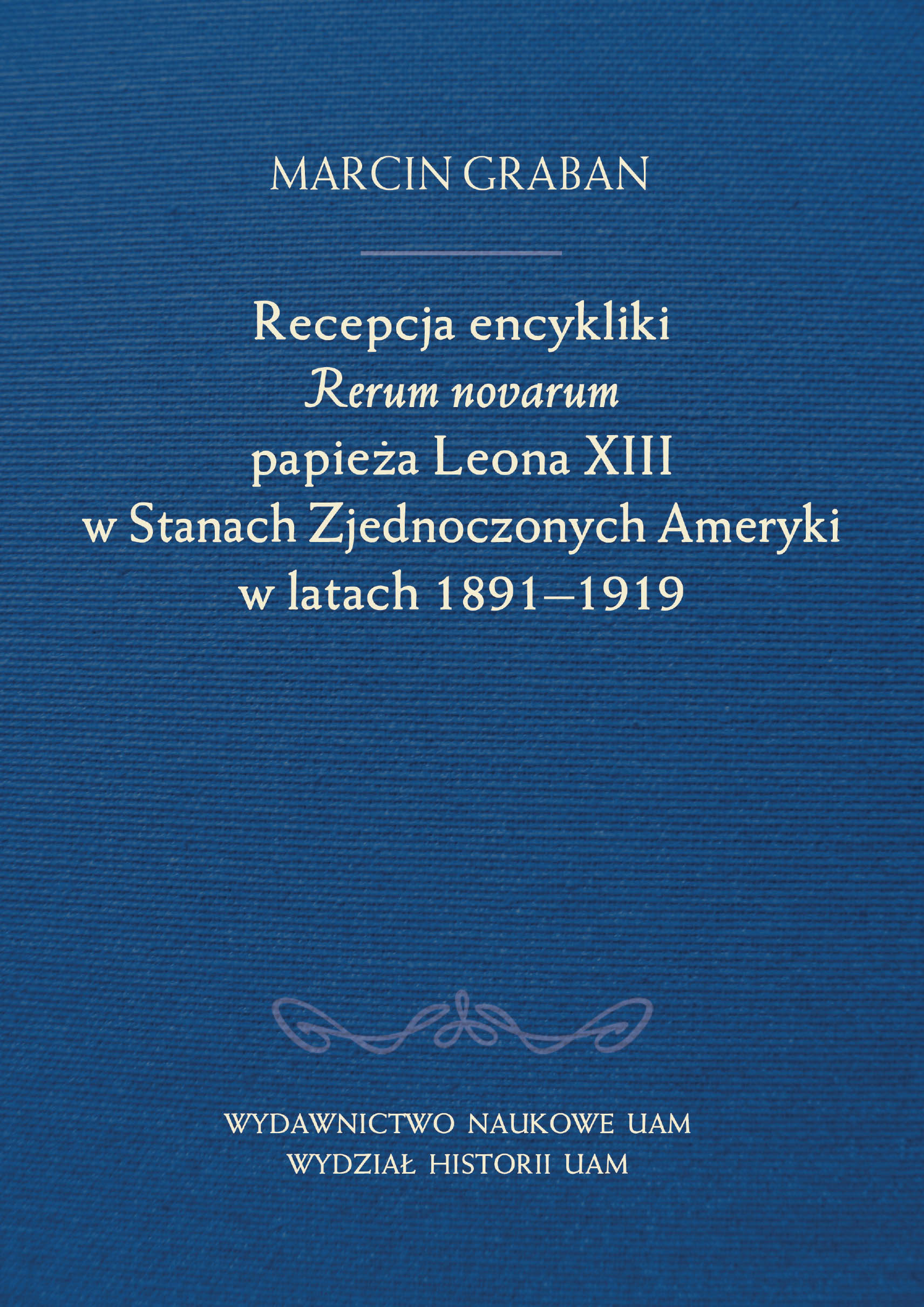 The Reception of Pope Leo XIII's Encyclical Rerum novarum in the United States of America, 1891-1919 Cover Image