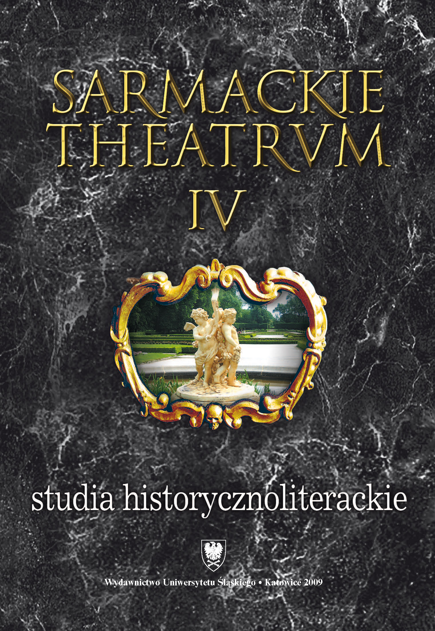 Sarmackie theatrum. T. 4: Studia o literaturze i książce dawnej Cover Image