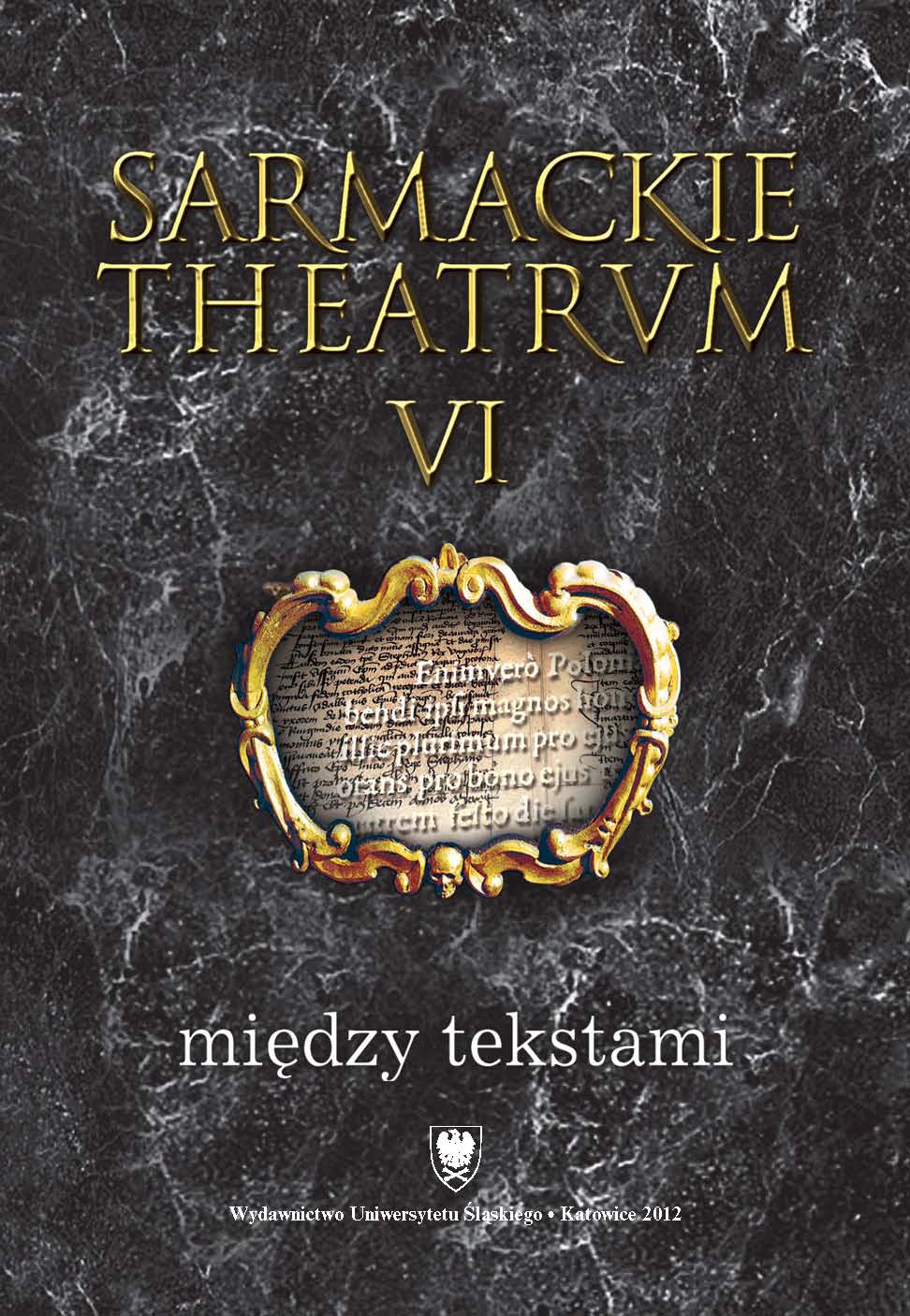 Sarmackie theatrum. T. 6: Między tekstami Cover Image