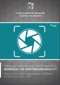 Through whose eyes does the rtcg represent the Montenegrin reality? - Report on the RTCG’s representation of different social actors in 2013 - 2015 Cover Image