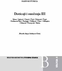 Contacts and Confrontations III : Sidran, Ljubović, Cvijetić, Ćatić, Kulenović, Ćopić, Ibrišimović-Šabić, Fetahagić, Veličković, Čehov, Solženjicin, Selimović, Dostojevski, Bahtin Cover Image