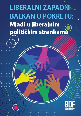 LIBERAL WESTERN BALKANS ON THE MOVE: YOUTH IN LIBERAL POLITICAL PARTIES Cover Image