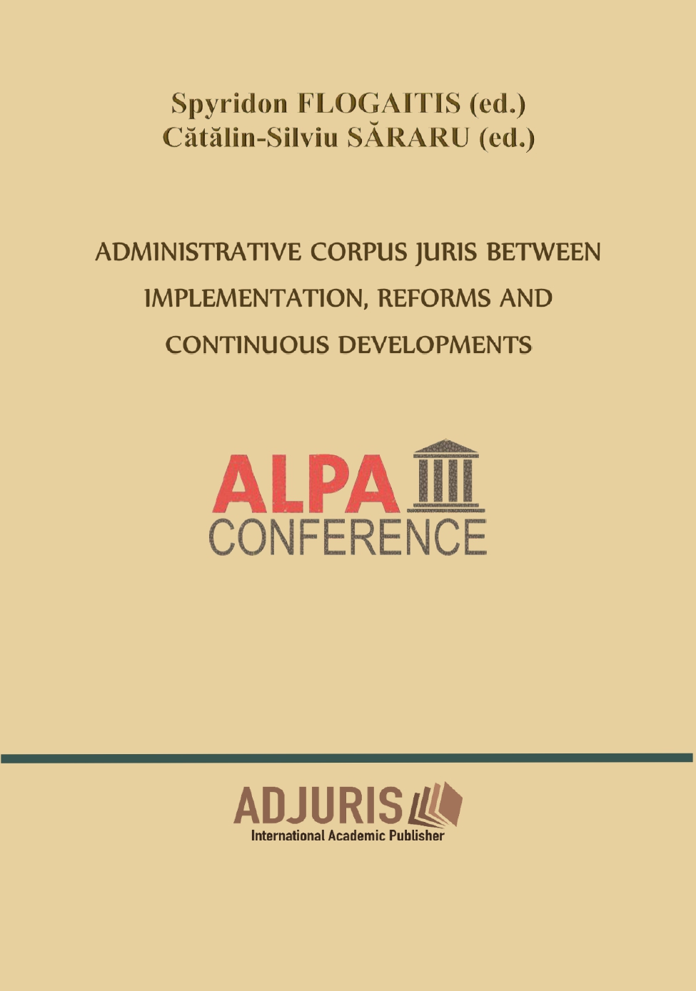 Administrative Corpus Juris between Implementation, Reforms and Continuous Developments. Contributions to the 5th International Conference „Contemporary Challenges in Administrative Law from an Interdisciplinary Perspective”, May 27, 2022, Bucharest Cover Image