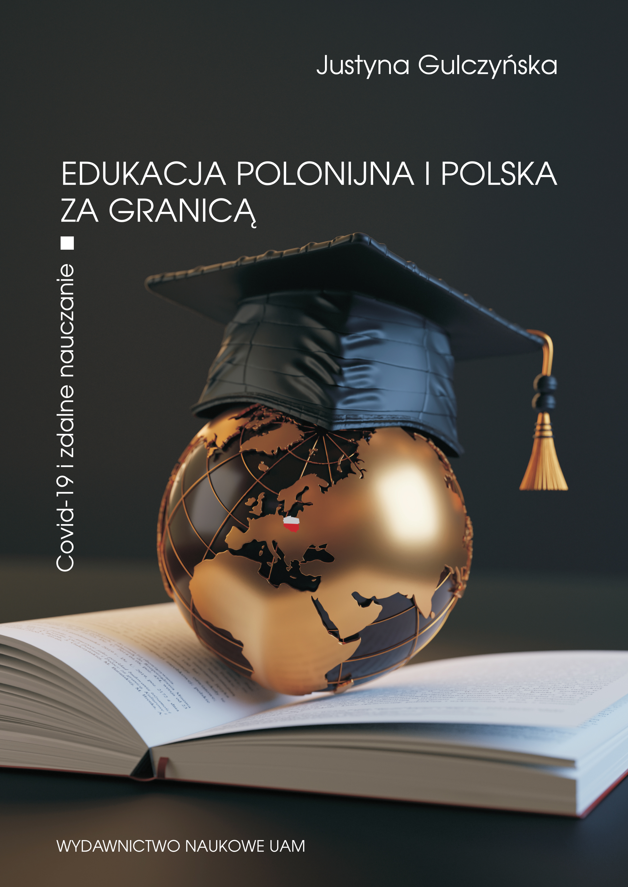 Polish education and Polish community education abroad. Covid-19 and distance learning Cover Image