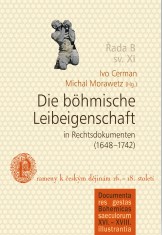 The Bohemian Serfdom in Legal Documents (1648-1742)