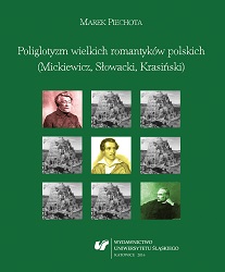 The polyglotism of the great Polish Romantics (Mickiewicz, Słowacki and Krasiński) Cover Image