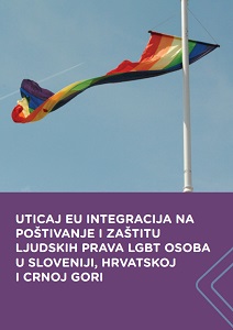 THE INFLUENCE OF EUROPEAN UNION INTEGRATION PROCESS ON HUMAN RIGHTS OF LGBT PERSONS IN REPUBLIC OF SLOVENIA Cover Image