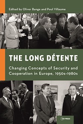 The Long Détente. Changing Concepts of Security and Cooperation in Europe, 1950s–1980s Cover Image