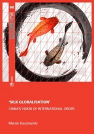 Silk globalisation. China’s vision of international order Cover Image