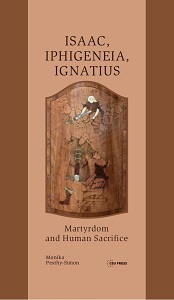 Isaac, Iphigeneia, Ignatius. Martyrdom and Human Sacrifice Cover Image