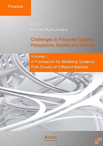 Challenges to Financial Stability – Perspective, Models and Policies - Volume I - A Framework for Modeling Systemic Risk Drivers of Different Markets Cover Image