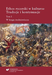 “U nas mówią, z pieśni słowa nie wyrzucić”. Knightly Ceremonials and Customs in the Polish Historical Novel in the 19th century (Dzieje Polski (The History of Poland) by Józef Ignacy Kraszewski) Cover Image