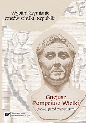 Distinguished Romans of the late period of the Republic. Gnaeus Pompeius Magnus (106-48 BC) Cover Image