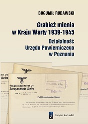 Expropriations in the Reichsgau Wartheland in 1939–1945. The activities of the Treuhandstelle Posen Cover Image