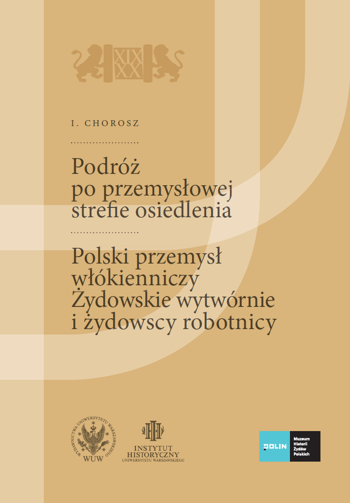 A journey across the industrial pale of settlement. The Polish textile industry. Jewish factories and Jewish workers. Volume 1 Cover Image