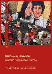 Frustration and hope. Slovakia after Kuciak’s murder Cover Image