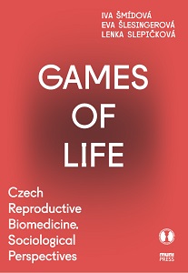 Biopower and Reproductive Biomedicine in the Czech Republic. A Sociological Perspective Cover Image