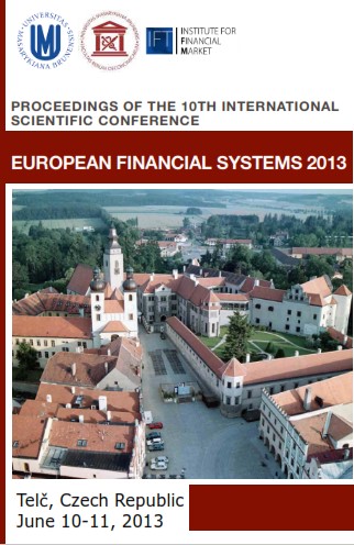 European Financial Systems 2013: Proceedings of the 10th International Scientific Conference. 10-11 June 2013, Telč, Czech Republic Cover Image