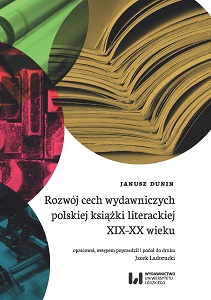 The development of book design features in Polish works of literature published in the 19th and 20th centuries Cover Image