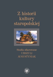 The history of Old Polish culture. Studies presented to Urszula Augustyniak Cover Image