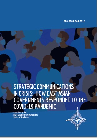 STRATEGIC COMMUNICATIONS IN CRISIS: HOW EAST ASIAN GOVERNMENTS RESPONDED TO THE COVID-19 PANDEMIC Cover Image