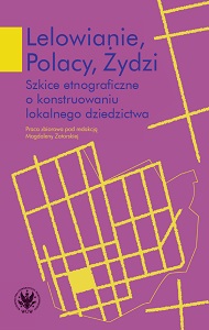 "Lelów deserves a memorial room." Constructing local heritage: Chamber of Tradition of the Lelów Region Cover Image