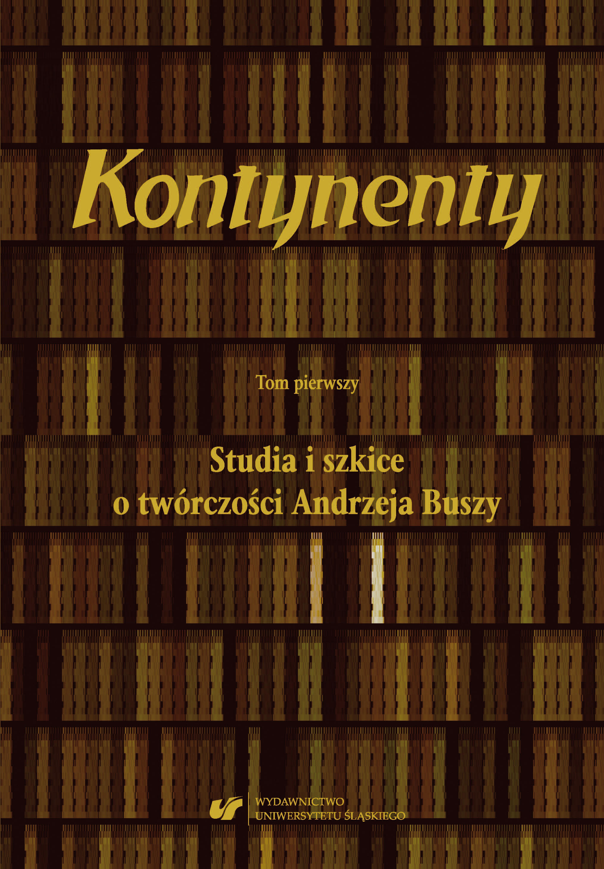 Kontynenty. Vol. 1: Studies and sketches on the work of Andrzej Busza Cover Image