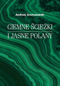 Ciemne ścieżki i jasne polany