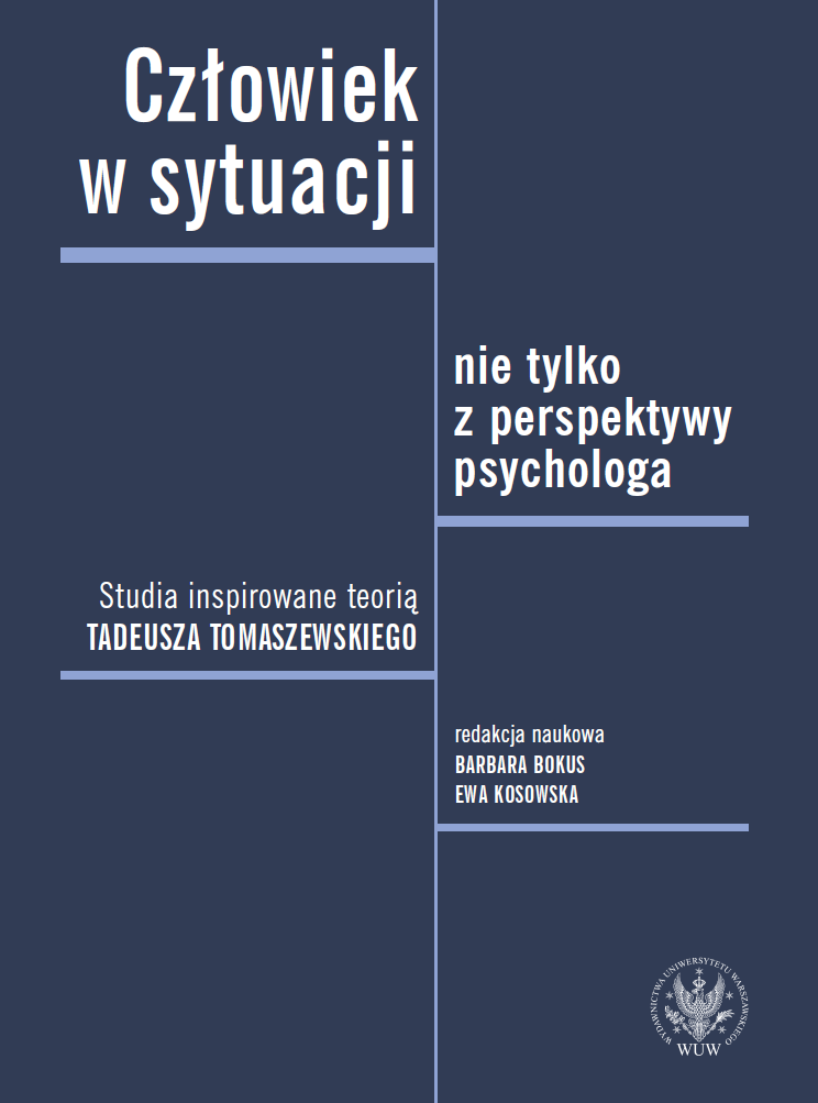 Humans in Situations – Not Only from a Psychologist’s Perspective. Studies Inspired by the Theory of Tadeusz Tomaszewski Cover Image