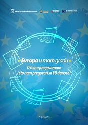 Evropa u mom gradu - O čemu pregovoramo i što nam pregovori sa EU donose?