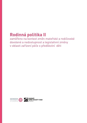 Family Policy II: Focused on the Context of Changes in Maternity and Parental Leave and Unavailability and Legislative Changes in Preschool Care Facilities Cover Image