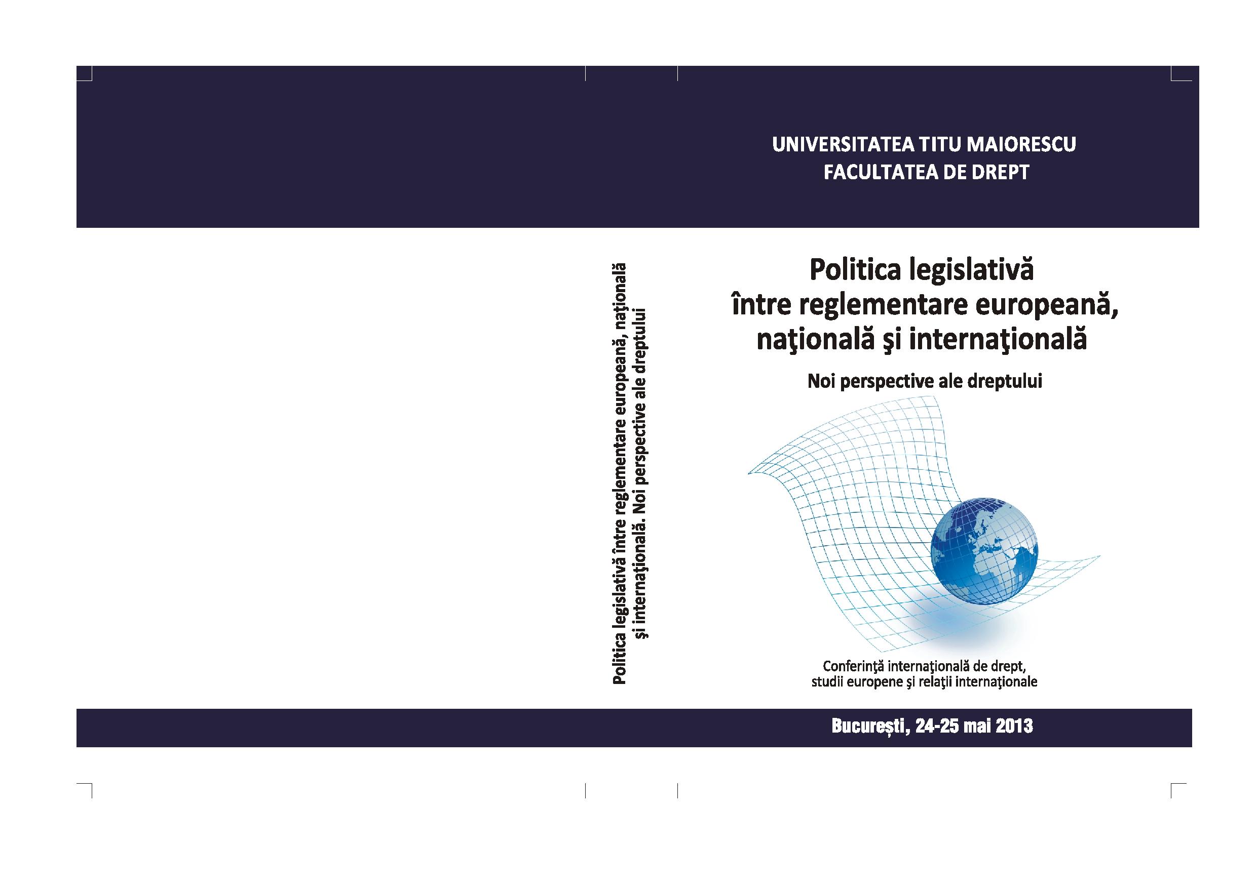 SOME CONSIDERATIONS REGARDING THE IMPACT OF THE FRENCH LAW ON THE ROMANIAN LAW, IN TEH CONTEXT OF THE FOUNDING OF THE MODERN ROMANIA Cover Image