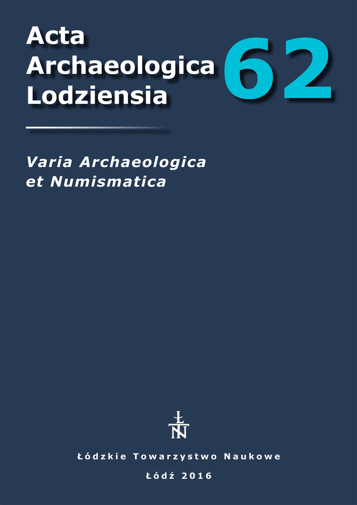 Hackbuts from Chełm Town-Hall. A Contribution to Knowledge about Central-European Hand-Firearms in the 16th Century Cover Image