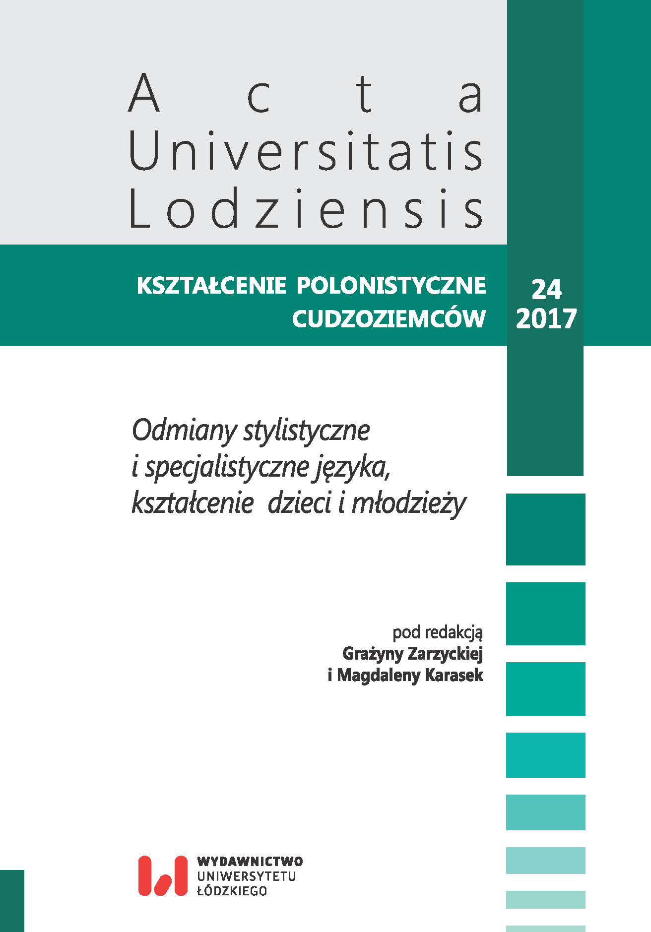 Polish Language as an Environment of Teaching Mathematics to Foreigners in the Light of Experience of Working on the Manual for Foreigners Cover Image