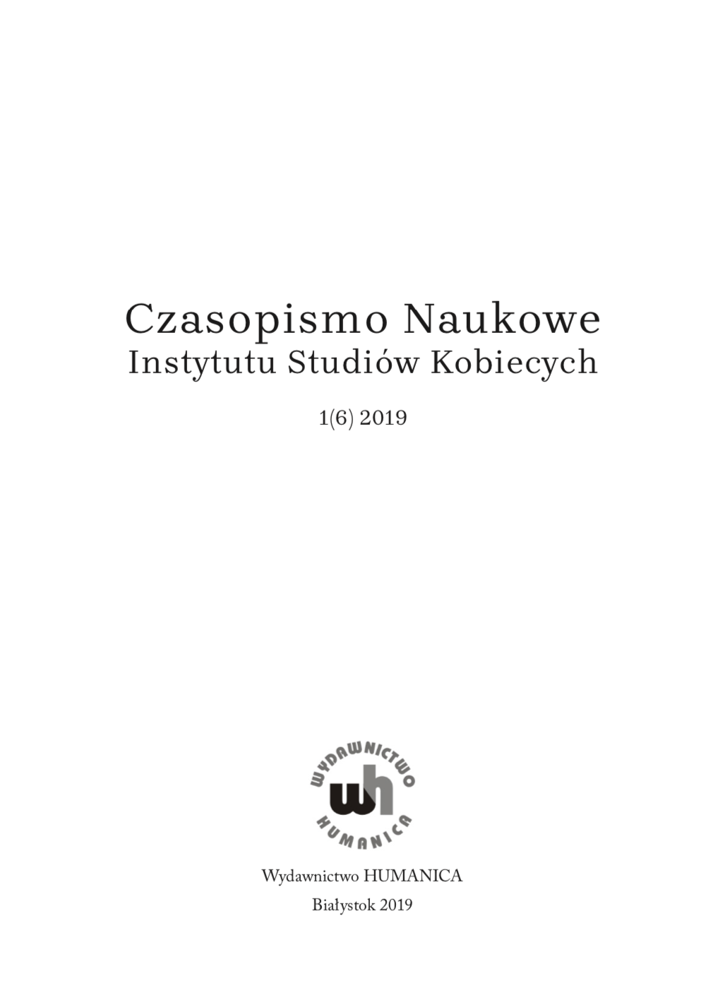 SOCIAL ROLES OF WOMEN IN THE LIGHT OF THE “KOBIETA I ŻYCIE” [WOMAN AND LIFE] JOURNAL AGAINST THE BACKGROUND OF THE POLISH PEOPLE’S REPUBLIC’S REALITY IN 1970–1989, pp. 363 [mps] Cover Image