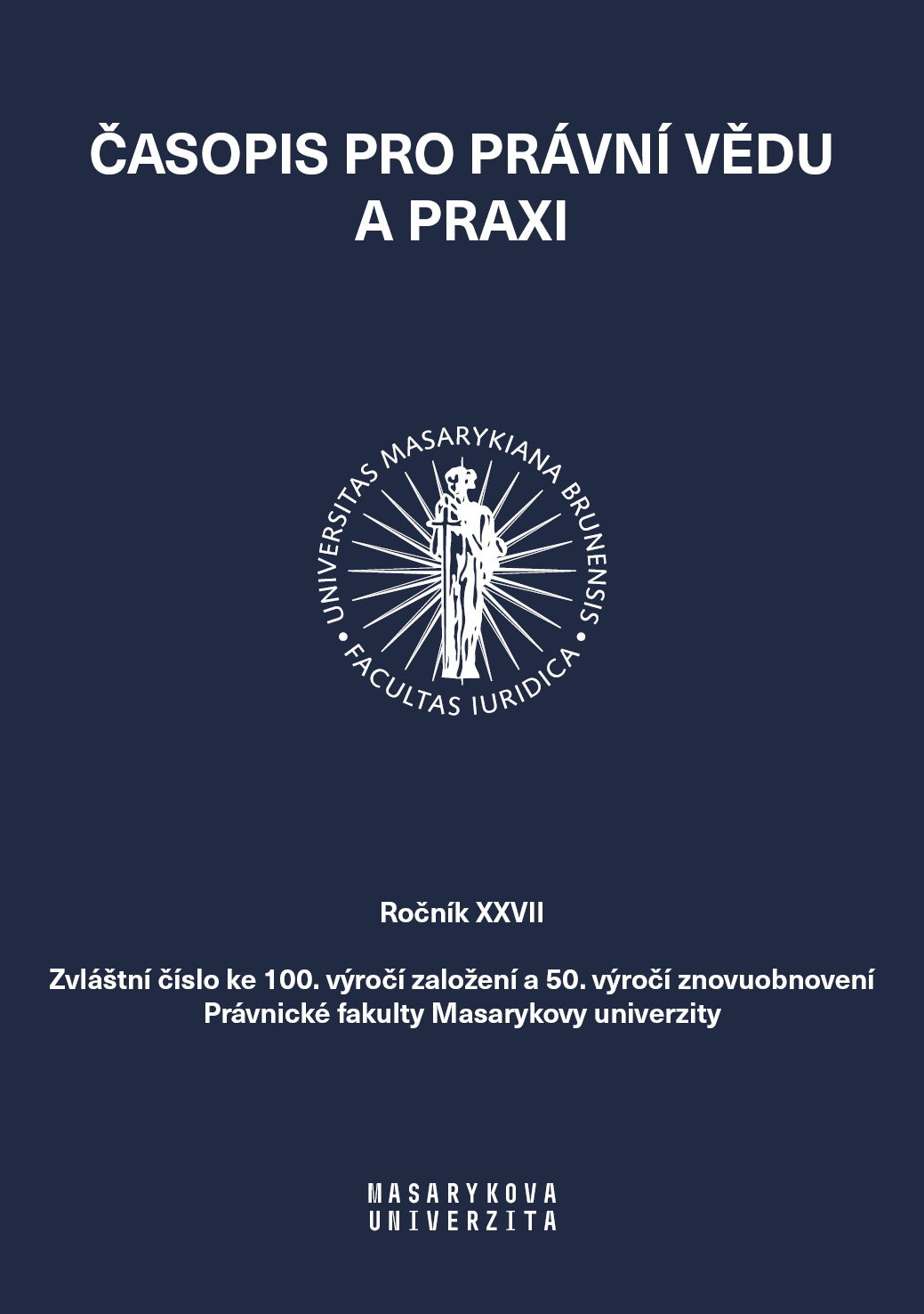 Reminiscences of the Evolution of the International (and European) Law Department on Brno and the Development of the Academic Disciplines of Public International Law and EU Law during the Period from 1974 to 2019 Cover Image