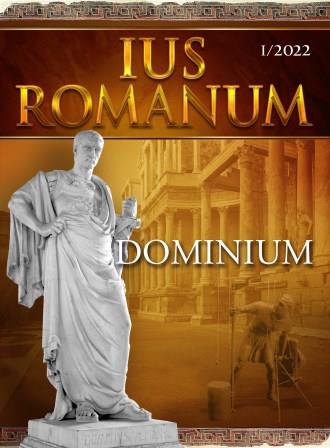 ON THE NOTION OF DOMINIUM IN POST-CLASSICAL ROMAN LAW AS USED IN EMPEROR CONSTANTINE I' S 330 AD CONSTITUTION ON DETERMINING BOUNDARIES (CTh.2.26.1) Cover Image